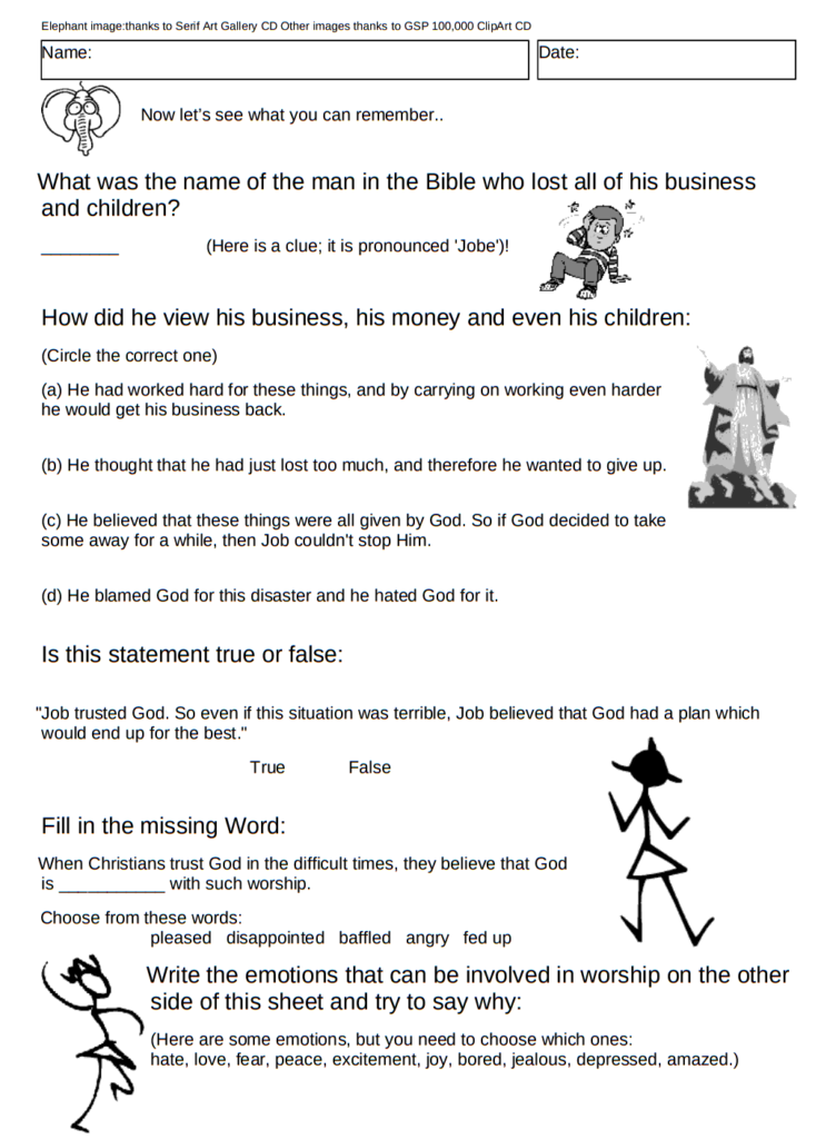 What is Christian worksheet 2 covers: Job in the Bible losing so much, but he still worshipped God. Job believed that it would end up okay and God is pleased with such worship.
